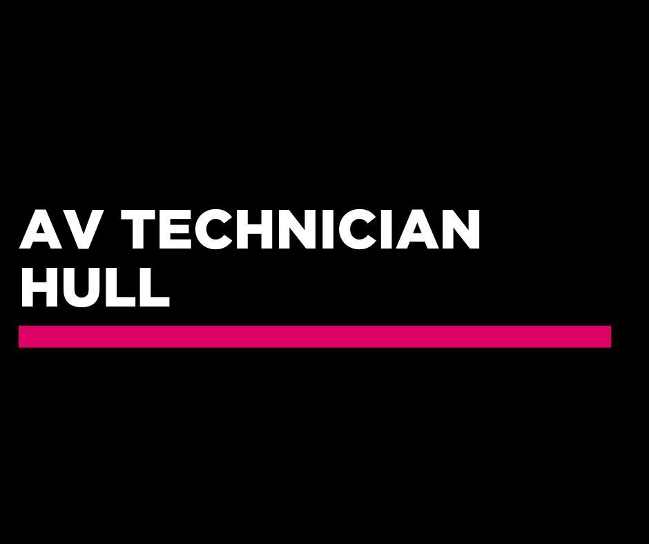 AV Technician Hull
